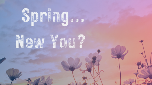 Why Does Spring Make Us Want to Reinvent Ourselves? (And Why That’s Okay)