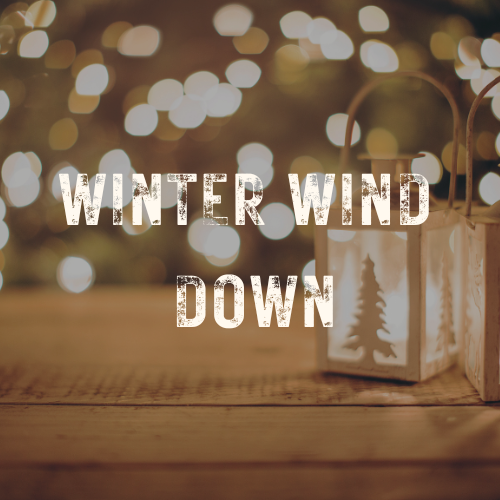 Winter Wind Down