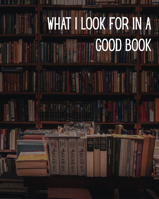 What I Look for in a Good Book