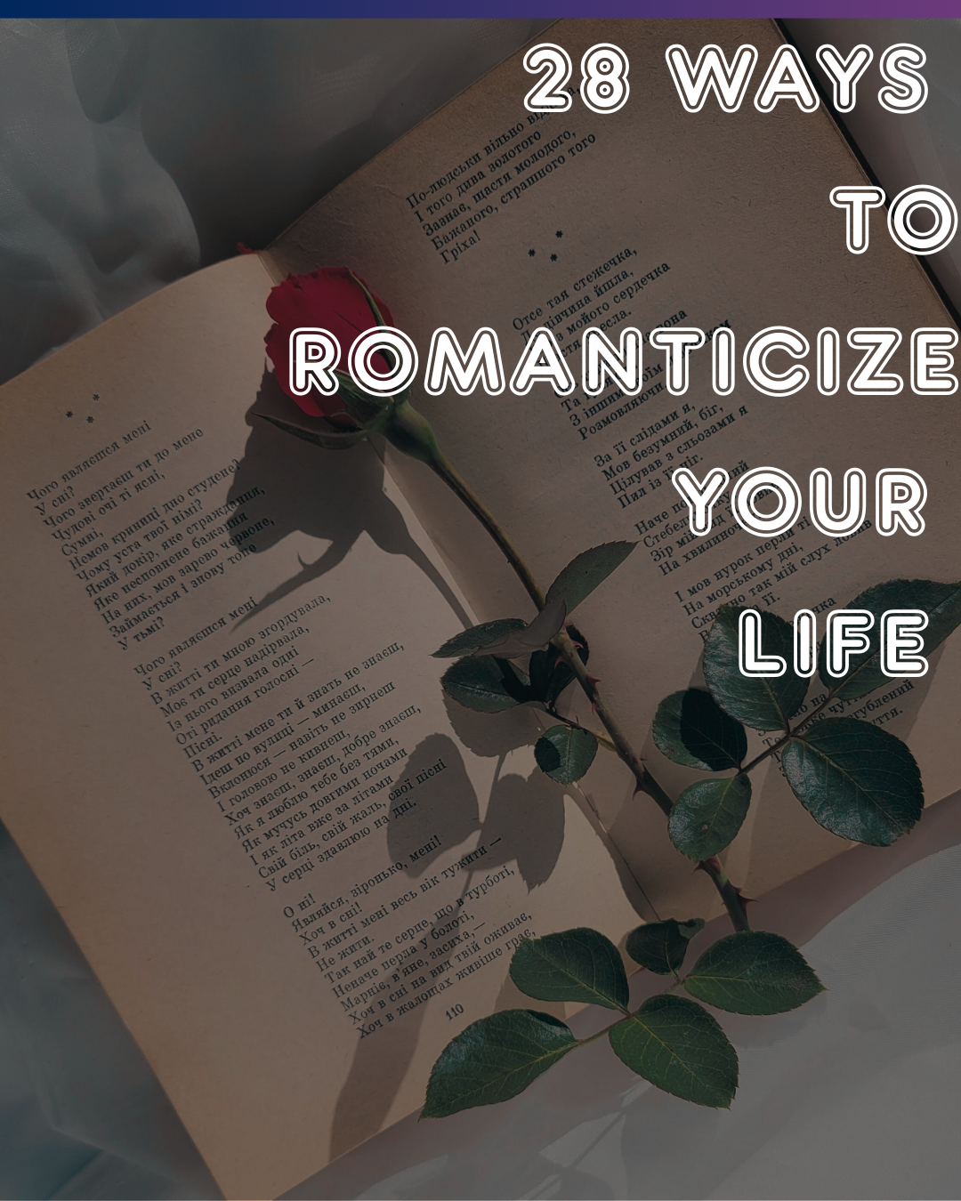 28 Ways to Romanticize your life