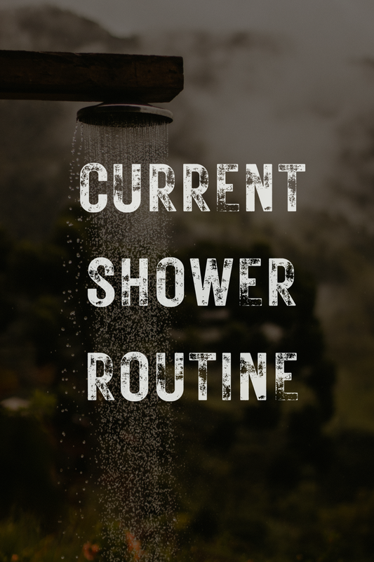 Current Shower Routine