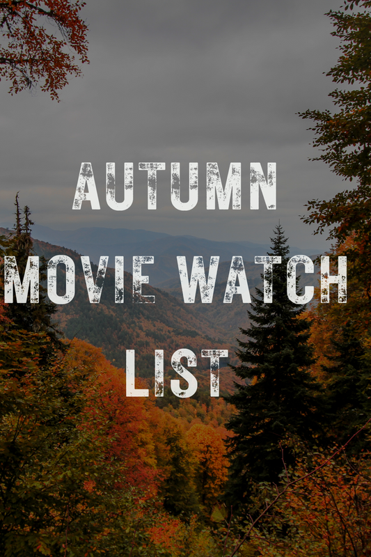 Autumn Movie Watch List