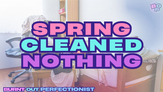 Spring Gave Me ADHD Superpowers (And Then Immediately Took Them Back)