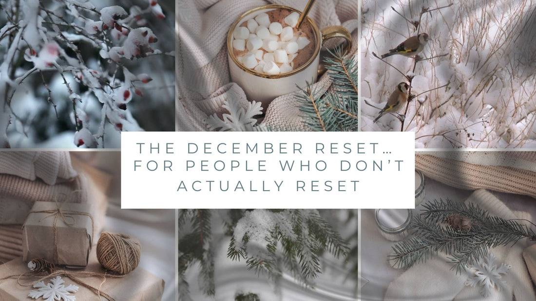 The December Reset… For People Who Don’t Actually Reset