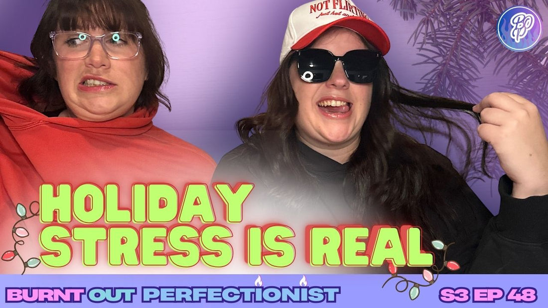 Holiday Stress Is Real — and So Are We